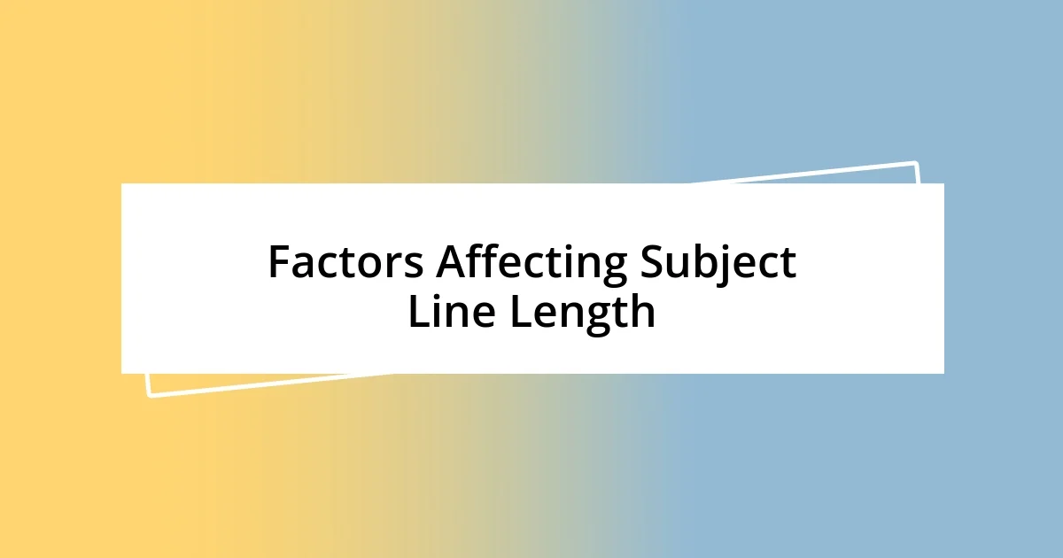 Factors Affecting Subject Line Length