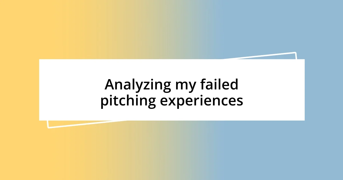 Analyzing my failed pitching experiences