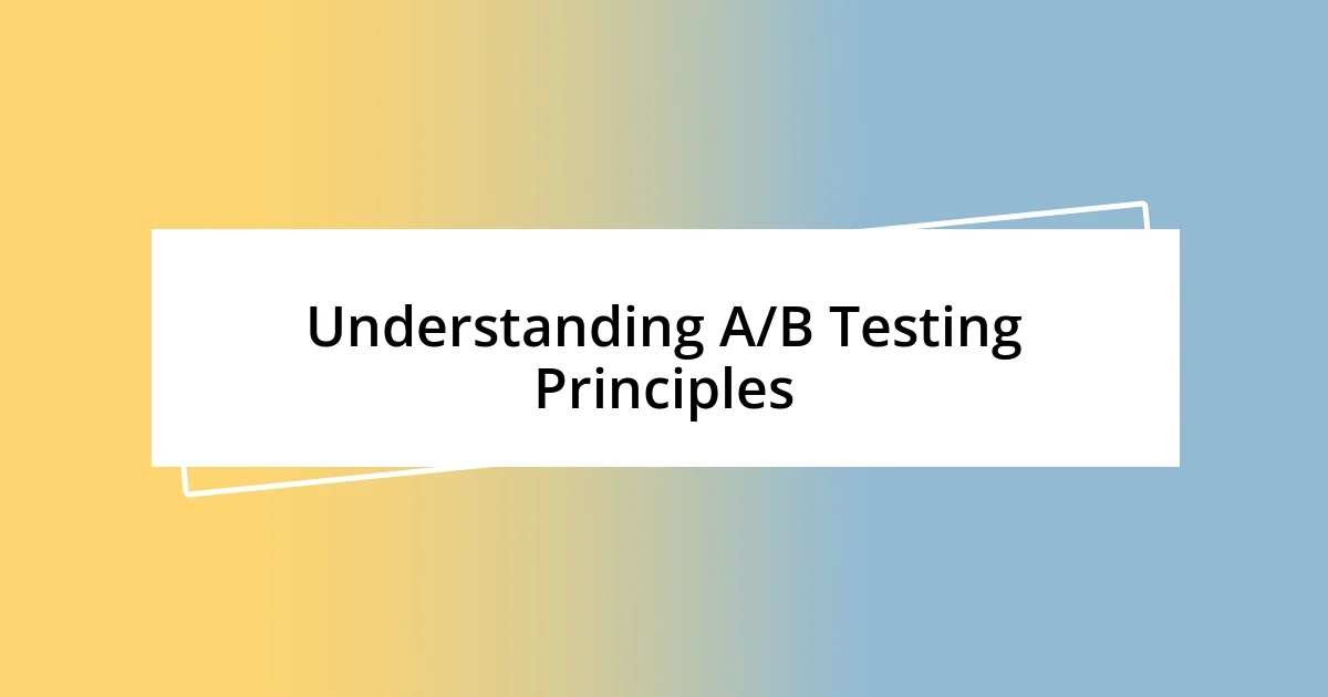 Understanding A/B Testing Principles